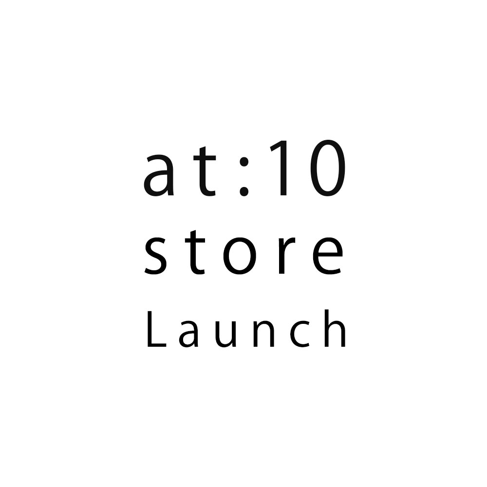 at:10 store Launch